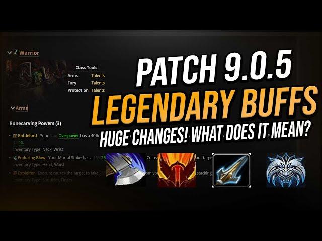 HUGE Legendary & Class Buffs! Is Arms finally good?  Patch 9.0.5. Shadowlands