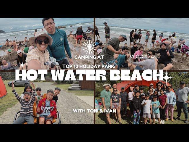 Life in New Zealand  | Camping at TOP 10 HOLIDAY PARK - HOT WATER BEACH, New Zealand | VLOG #240