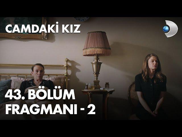 Camdaki Kiz Episode 43 Trailer 2