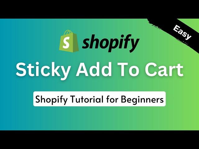 How To Add Sticky Add To Cart Button on Shopify in 2024  Shopify Tutorial For Beginners