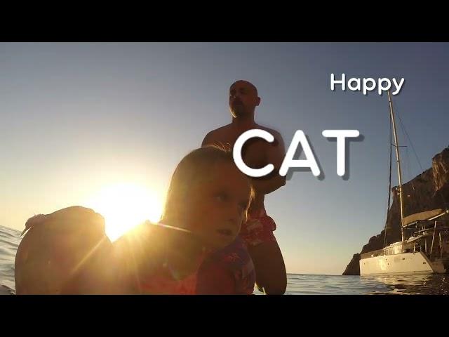 Happy CAT Sailing - Семья которая переехала жить на парусный катамаран. Про то как сбываются мечты.