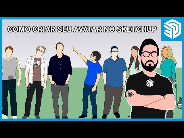 Como criar seu avatar no SketchUp