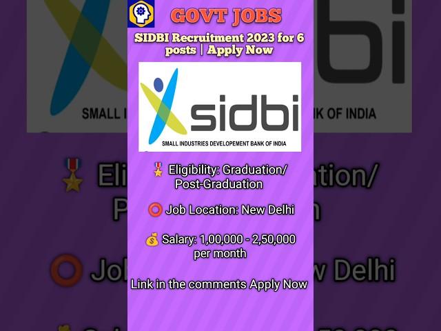 SIDBI Recruitment 2023 for 6 posts | Apply Now#degreejobs #govtjobs #sidbijobs #btechjobs #pgjobs