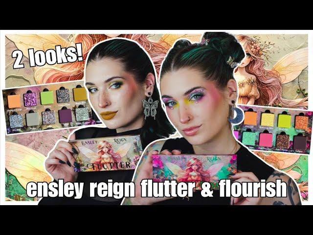 Ensley Reign Flutter & Flourish Collection!! | 2 Looks + Swatches