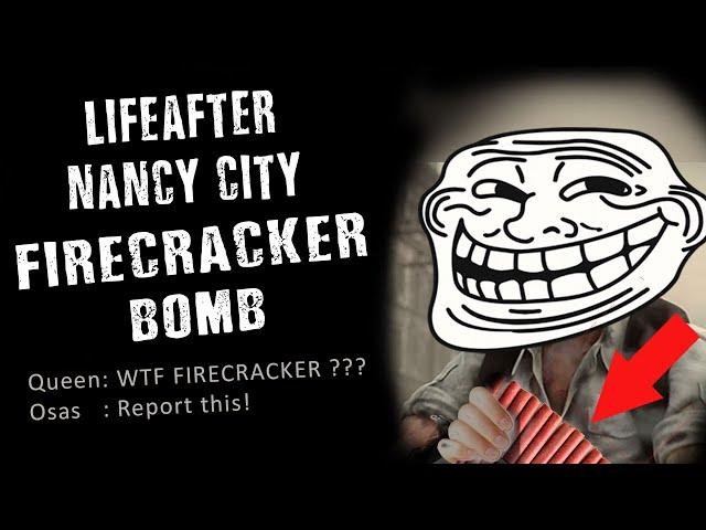 LIFEAFTER | NANCY CITY BUT ONLY WITH FIRECRACKER