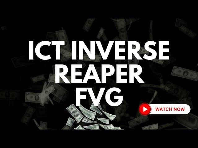 ICT INVERSE REAPER FVG