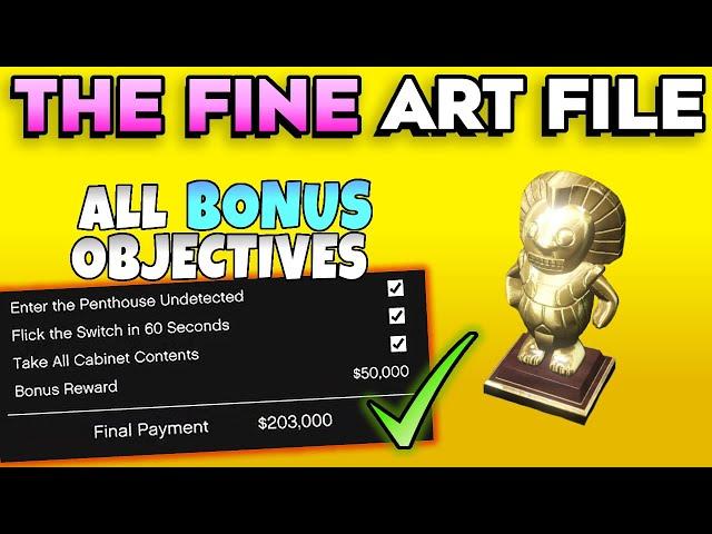 The Fine Art File All Bonus Objectives Guide (Full Stealth) in GTA Online Agents of Sabotage