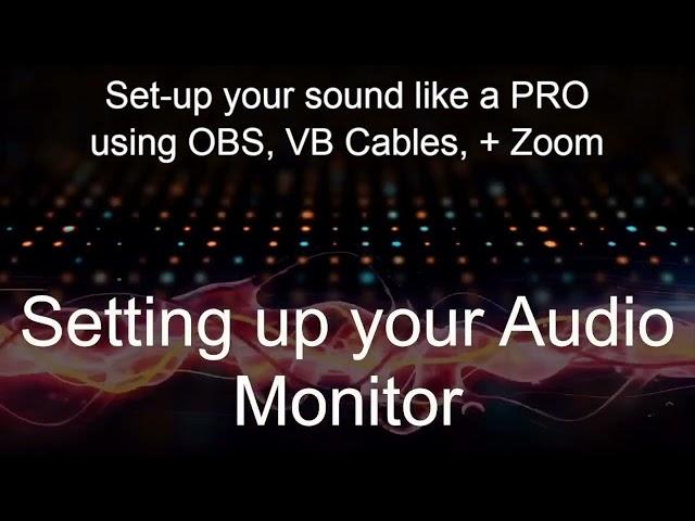 Setting up your sound from OBS to Zoom using Vb Cables