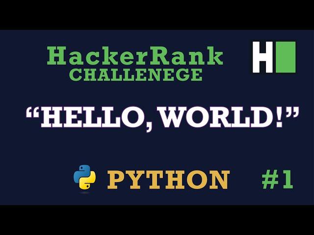 1. Print "Hello, World!": Hackerrank | Python | Solution