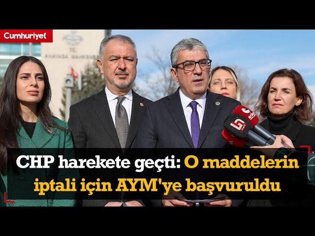 CHP '9. Yargı Paketi'ne karşı harekete geçti: O maddelerin iptali için AYM'ye başvuruldu