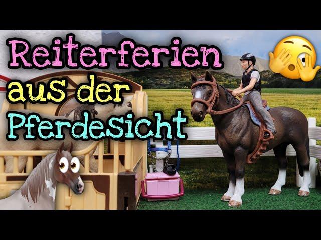 Reiterferien aus der Sicht der Pferde  | Schleich