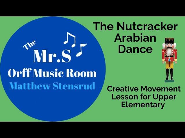 Arabian Dance from the Nutcracker, A Fun Creative Movement Elementary Music Orff Lesson with Mr. S