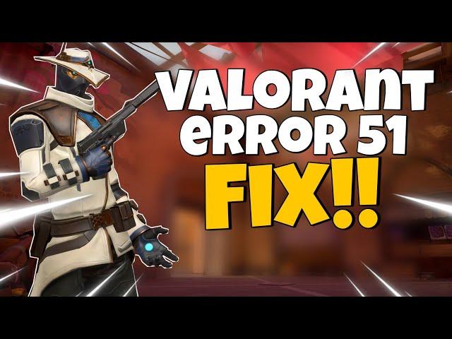 How to Fix Valorant Error Val 51 | There was an Error Connecting to the Platform