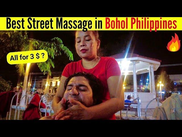  CHEAPEST & COZY MASSAGE EXPERIENCE ON STREETS OF BOHOL PHILIPPINES (1ST TIME )