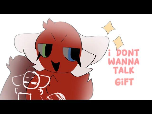 [READ DESC] I Don’t Wanna Talk | Animation Meme | Gift