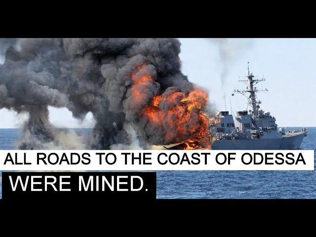 All Roads to the coast of Odessa were mined.