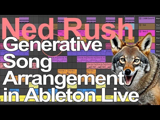 Ableton Live Tutorial - Generative Song Arrangement = Ned Rush