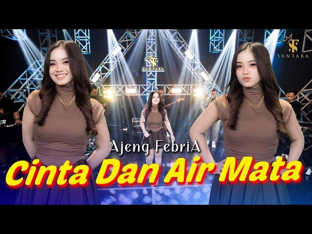 Ajeng Febria - Cinta Dan Air Mata | Santara (Official Music Live)