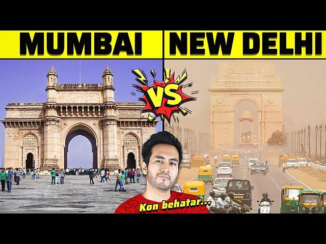 MUMBAI VS. NEW DELHI | कौन बेहतर है?