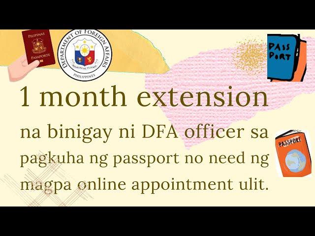 1 MONTH EXTENSION FOR PASSPORT APPLICANT NO NEED NG MAG ONLINE APPOINTMENT ULIT