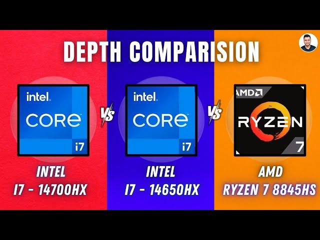 Intel i7- 14700HX Vs Intel i7- 14650HX Vs AMD Ryzen 7 8845HS - In Depth Comparison  Intel Vs AMD