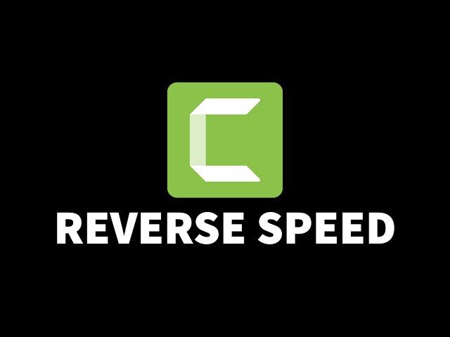 How To Reverse Video Speed In Camtasia