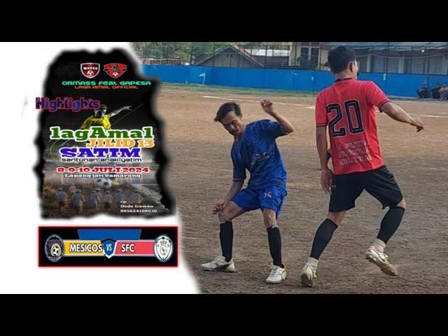 Highlights Laga Amal Jilid 13 Satim Santunan Anak Yatim || MESICOS VS SFC