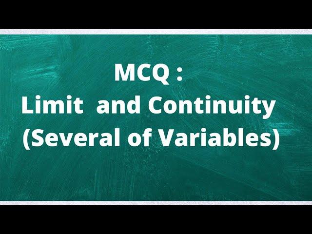 MCQ on Limit and Continuity on Calculus of Several Variables