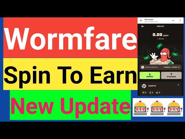 Wormfare New Update | Spin To Earn | Wormfare Slap Wothdraw Process | wormfarm | Deposit | Withdraw