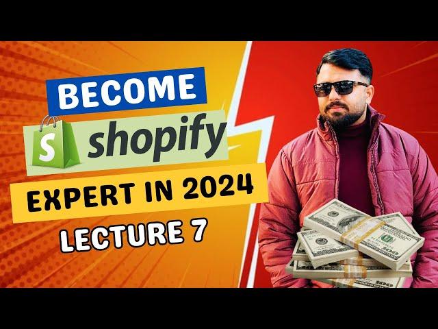 Class 7 | Shopify Store Design | Part 1