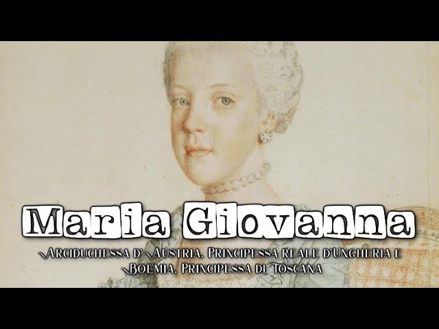 I figli dell'imperatrice Maria Teresa d'Austria: Maria Giovanna