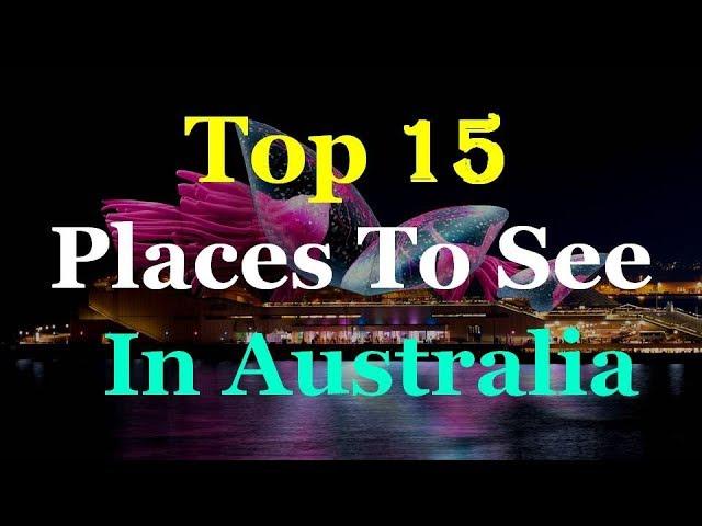 Australia Top 15 Tourist Attractions