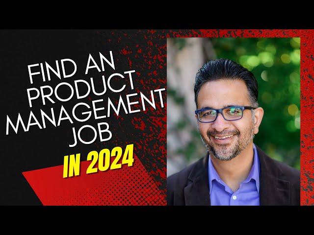 If I Were Looking For A Product Manager Job In 2024, This is What I'd Do [FULL GUIDE]