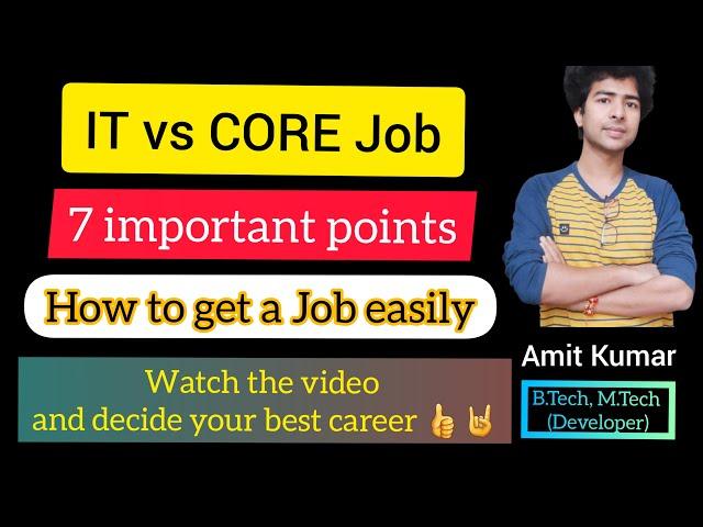 IT Job vs Core Job what to choose ||Advantage of IT and Core job in Hindi||