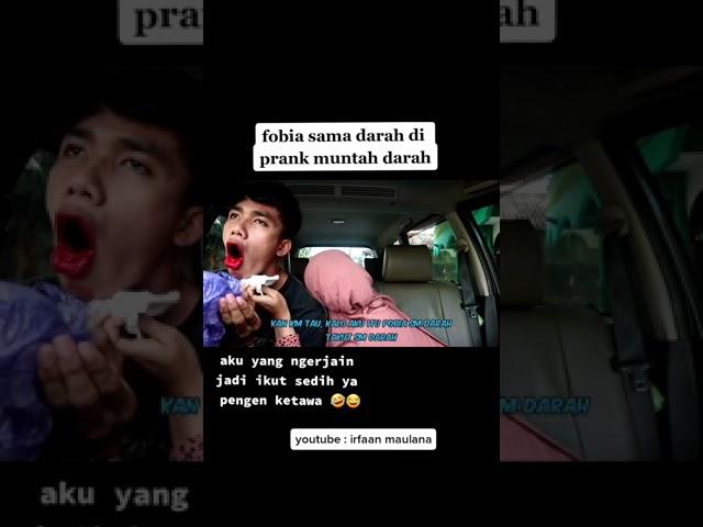 FOBIA SAMA DARAH DI PRANK MUNTAH DARAH 