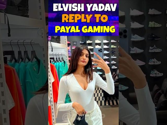 ELVISH YADAV ANGRY ON PAYAL GAMING COMMENTS  #shorts