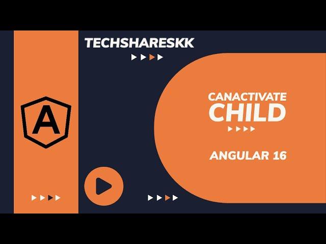 Can Activate child guard | Guards in angular | Angular 16