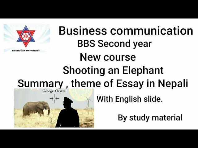 Summary of Shooting an Elephant - Explained in Nepali - Business Communication Course