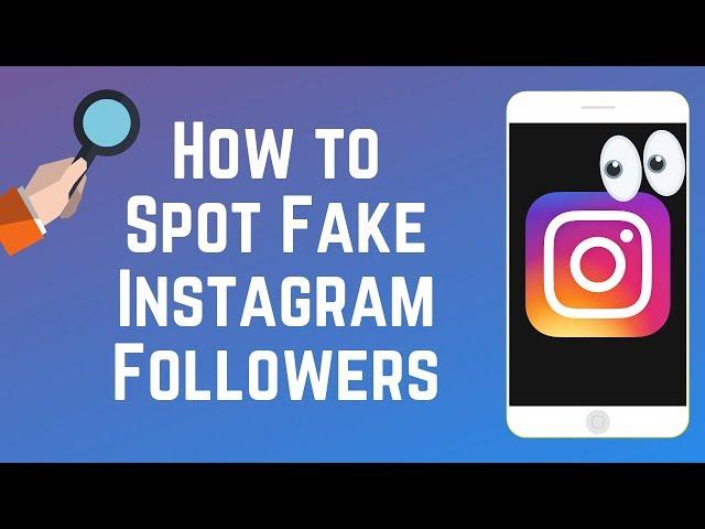 How to Spot & Remove Fake Instagram Followers