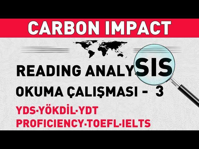 YDS, YÖKDİL, YDT, … - Reading / Okuma Çalışması 3 - CARBON IMPACT