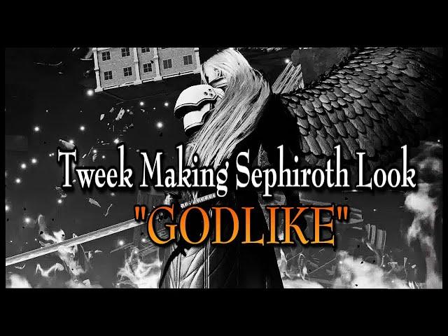 TWEEK MAKING SEPHIROTH LOOK "GODLIKE"