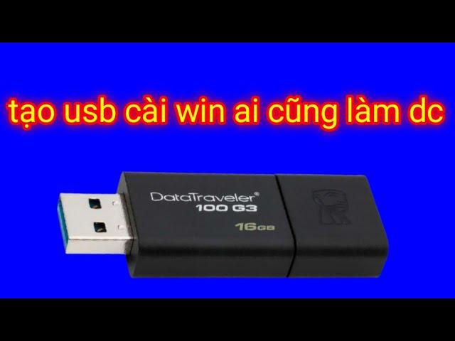 Hướng dẫn tạo usb cài win 10 chi tiết Ai cũng làm được!