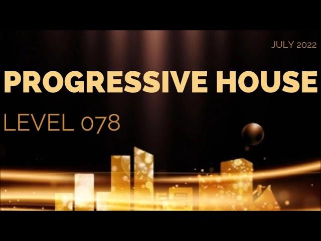 Deep Progressive House Mix Level 078 / Best Of July 2022