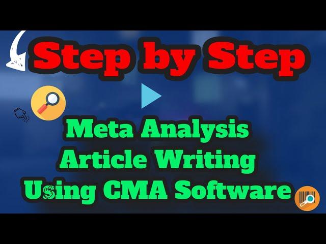 Step-by-Step Article Writing Tips for Meta-Analysis Research Using CMA Software With an Easy Example