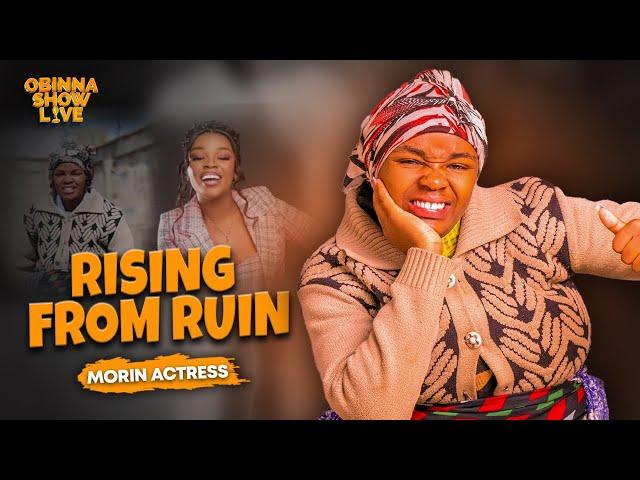 OBINNA TV SHOW: RISING FROM THE RUINS - MORIN Actress