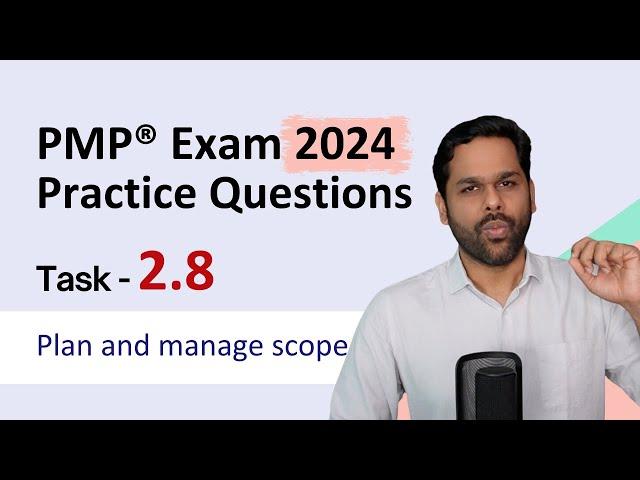 PMP® Exam Practice questions | Task 2.8 Plan and Manage Scope | PMP® Exam prep by Edzest