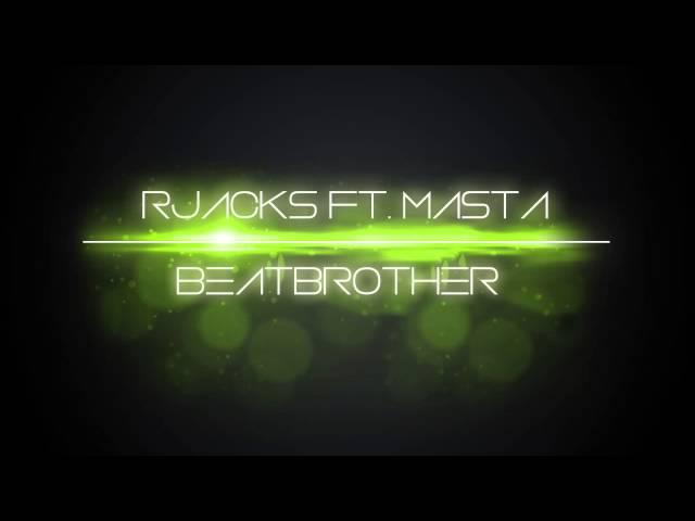 RJacks Ft. Masta - BeatBrother