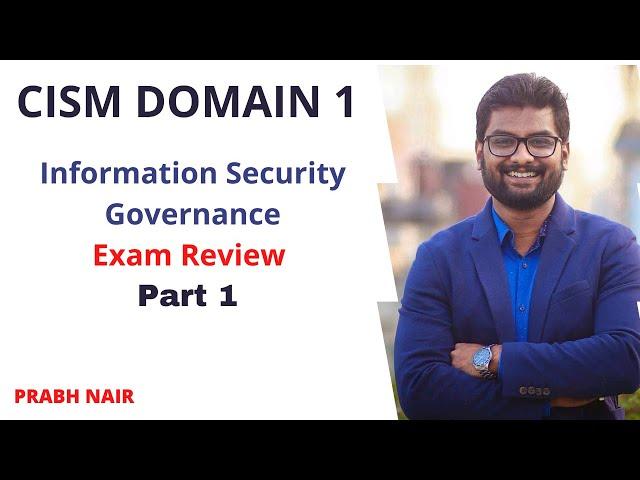 CISM DOMAIN 1 EXAM REVIEW Part 1 2021