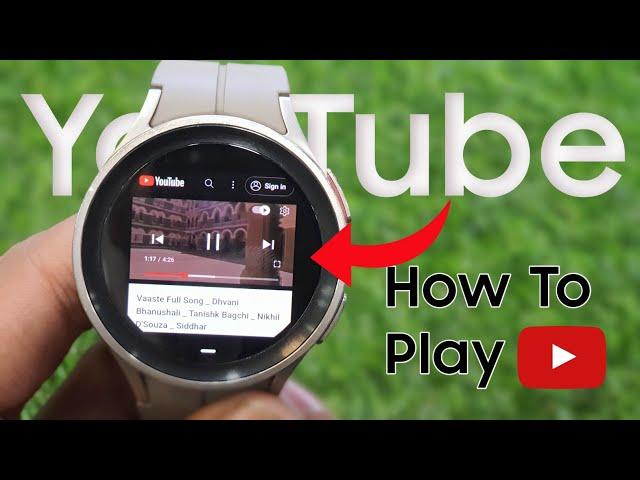 How to play Youtube on Samsung Galaxy Watch 5 Pro | Play Youtube on all Samsung Watch