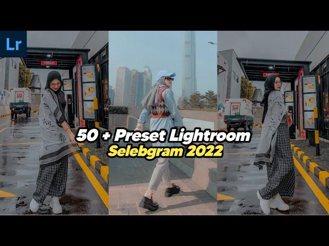 50 +  PRESET LIGHTROOM TERBARU | SELEBGRAM 2022 | LIGHTROOM TUTORIAL